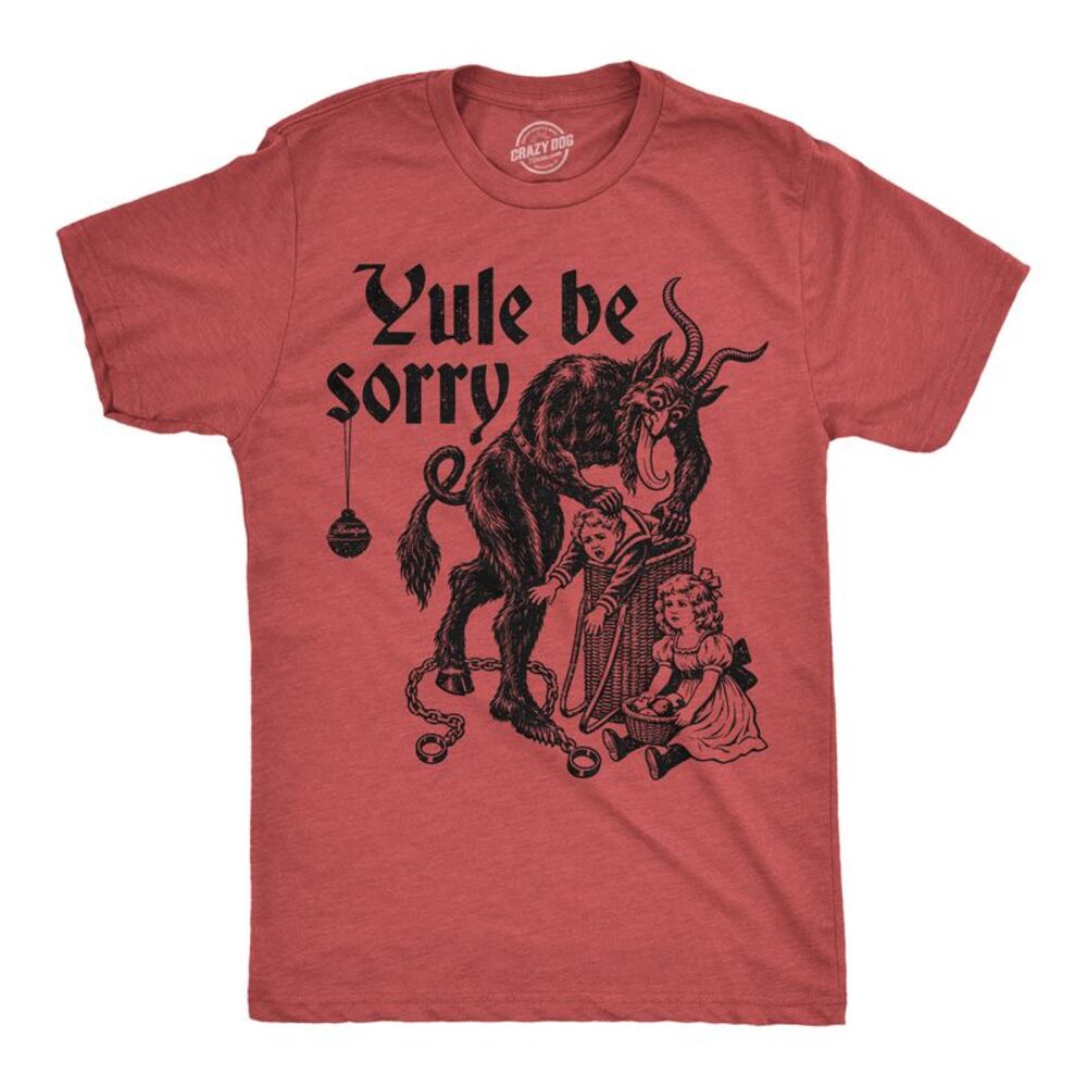 Mens T Shirts Yule Be Sorry Krampus Sarcastic Xmas Tee For Men